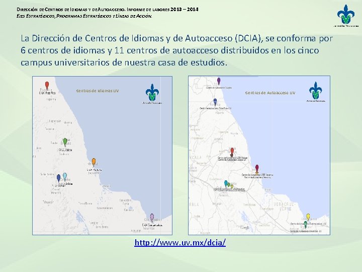 DIRECCIÓN DE CENTROS DE IDIOMAS Y DE AUTOACCESO. INFORME DE LABORES 2013 – 2014