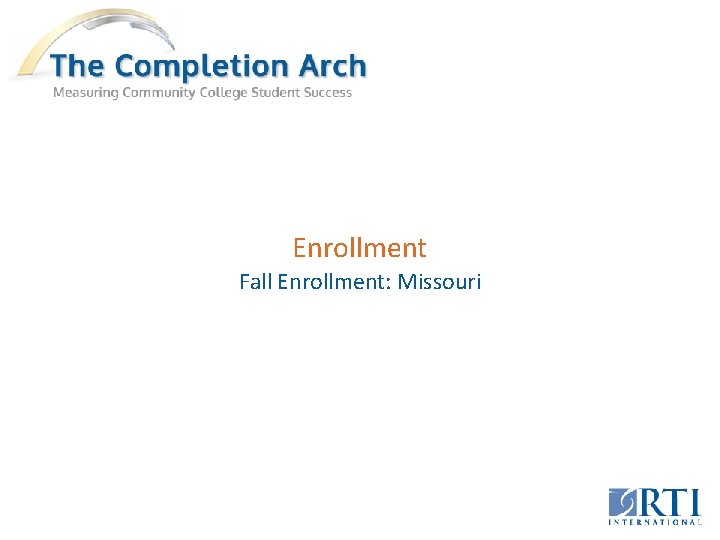 Enrollment Fall Enrollment: Missouri 