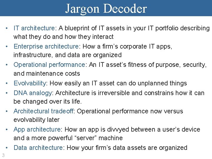 Jargon Decoder • IT architecture: A blueprint of IT assets in your IT portfolio