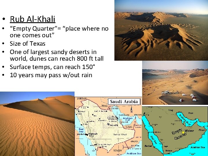  • Rub Al-Khali • “Empty Quarter”= “place where no one comes out” •