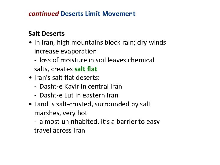 continued Deserts Limit Movement Salt Deserts • In Iran, high mountains block rain; dry