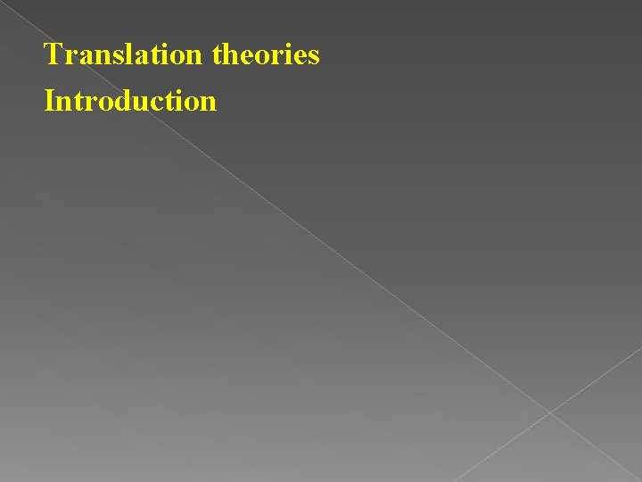 Translation theories Introduction 