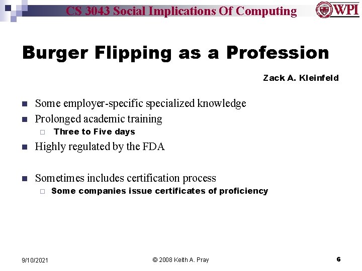 CS 3043 Social Implications Of Computing Burger Flipping as a Profession Zack A. Kleinfeld