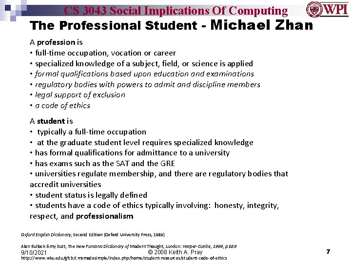 CS 3043 Social Implications Of Computing The Professional Student - Michael Zhan A profession