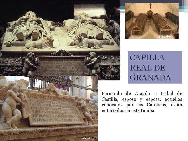 CAPILLA REAL DE GRANADA Fernando de Aragón e Isabel de Castilla, esposo y esposa,