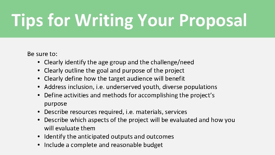 Tips for Writing Your Proposal Be sure to: • Clearly identify the age group