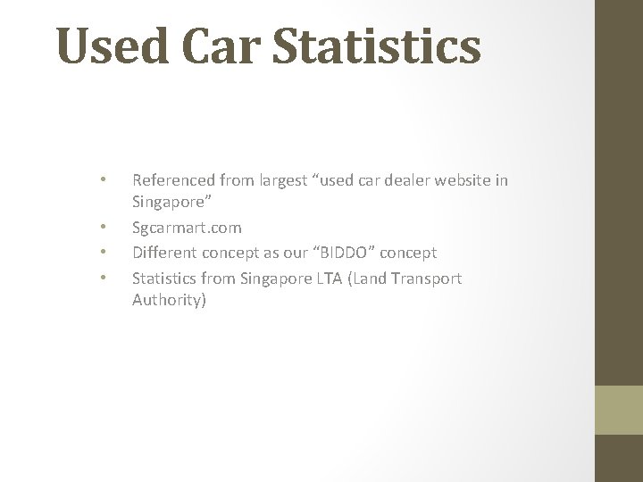 Used Car Statistics • • Referenced from largest “used car dealer website in Singapore”