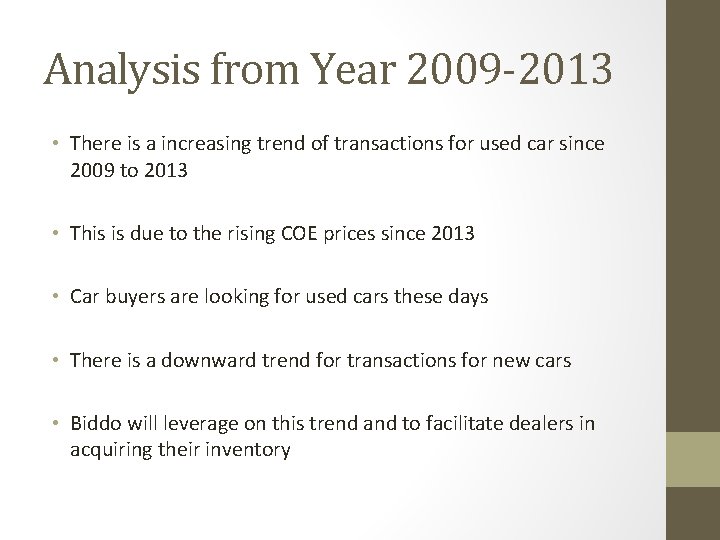 Analysis from Year 2009 -2013 • There is a increasing trend of transactions for