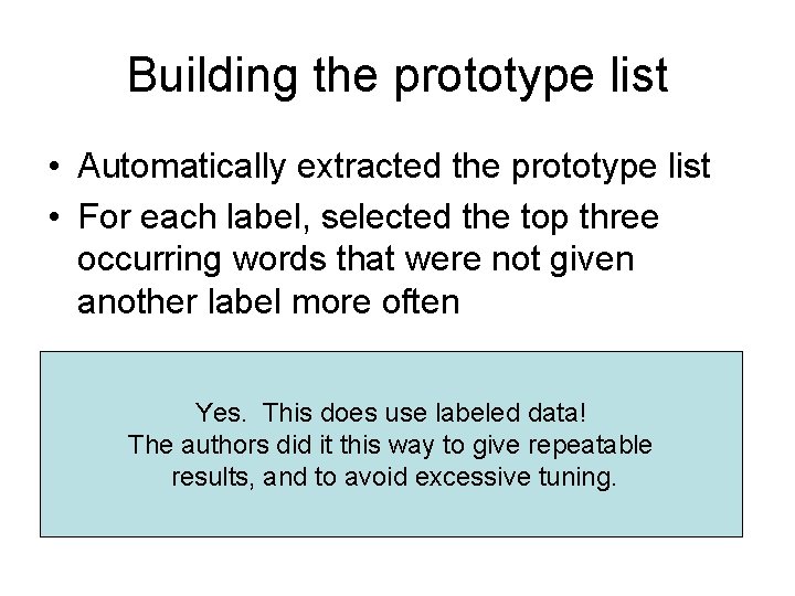 Building the prototype list • Automatically extracted the prototype list • For each label,