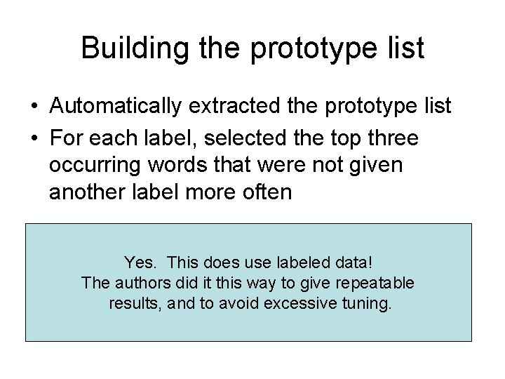 Building the prototype list • Automatically extracted the prototype list • For each label,