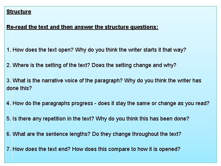 Structure Re-read the text and then answer the structure questions: 1. How does the