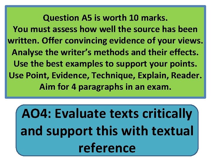 Question A 5 is worth 10 marks. You must assess how well the source