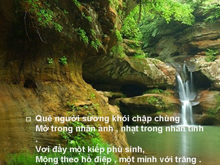  Quê người sương khói chập chùng , Mờ trong nhân ảnh , nhạt