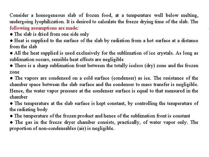 Consider a homogeneous slab of frozen food, at a temperature well below melting, undergoing