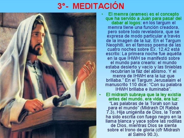 3°- MEDITACIÓN • El memra (arameo) es el concepto que ha servido a Juan