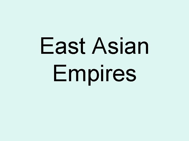 East Asian Empires 