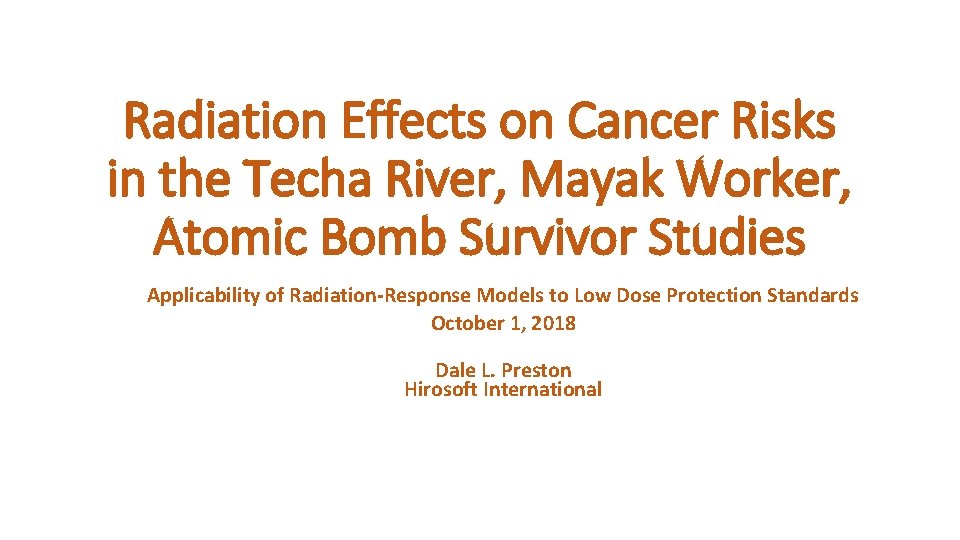 Radiation Effects on Cancer Risks in the Techa River, Mayak Worker, Atomic Bomb Survivor