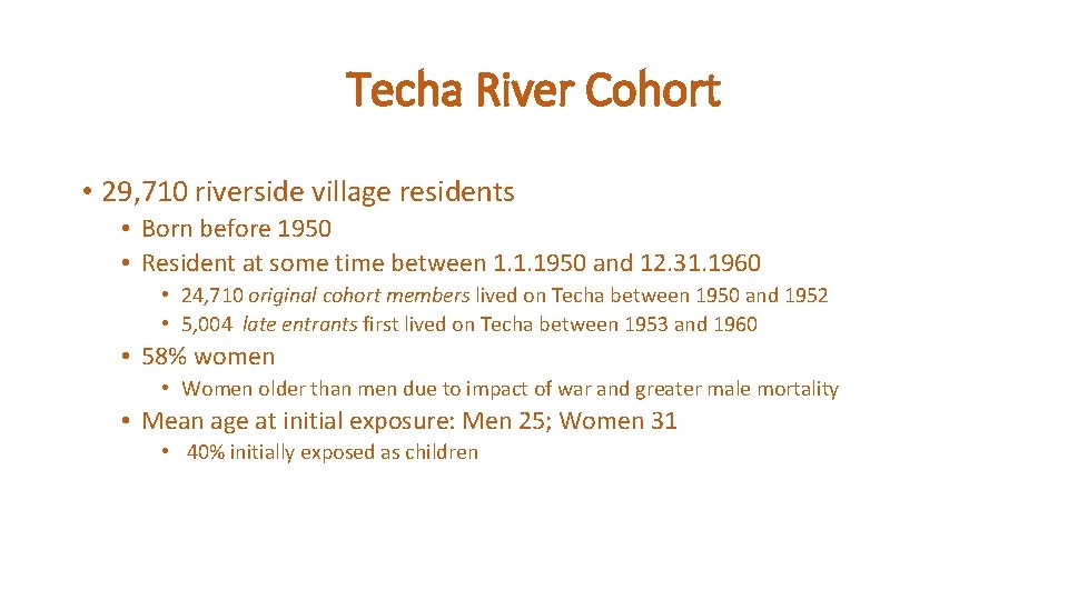 Techa River Cohort • 29, 710 riverside village residents • Born before 1950 •