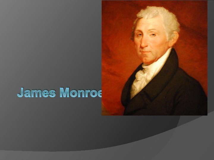 James Monroe 