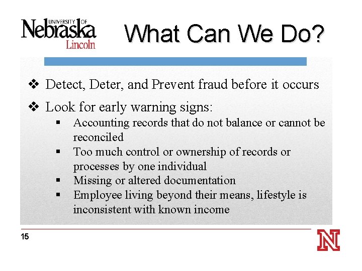 What Can We Do? v Detect, Deter, andfor Prevent fraud before it occurs Thanks