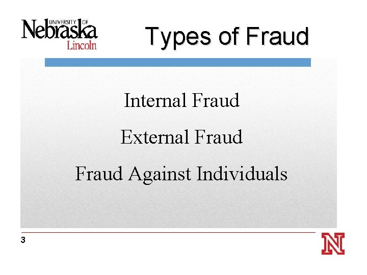 Types of Fraud Thanks for Attending! Internal Fraud The next External BCUG meeting will