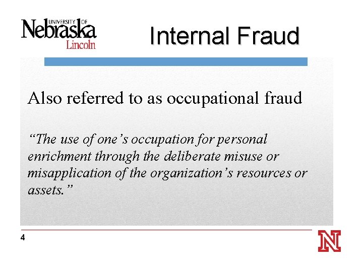 Internal Fraud Thanks for Attending! Also referred to as occupational fraud The next BCUG
