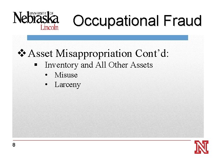 Occupational Fraud v Asset Misappropriation Cont’d: Thanks for Attending! § Inventory and All Other