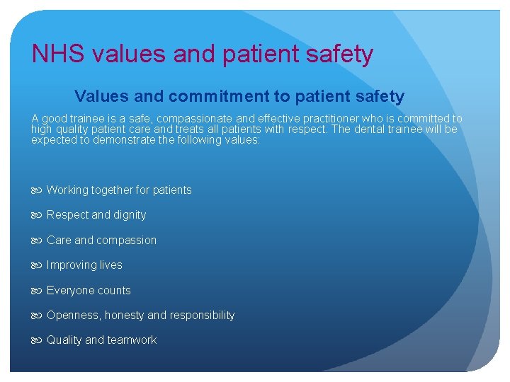 NHS values and patient safety Values and commitment to patient safety A good trainee