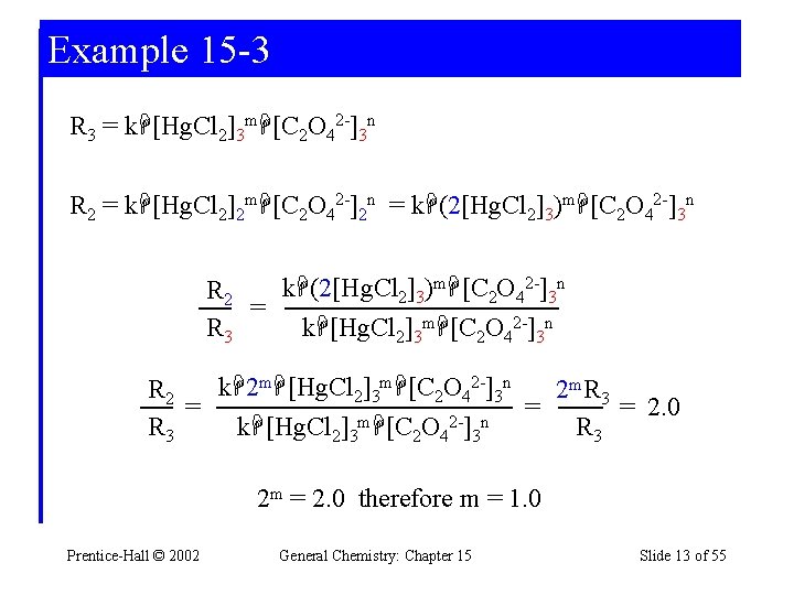 Example 15 -3 R 3 = k [Hg. Cl 2]3 m [C 2 O