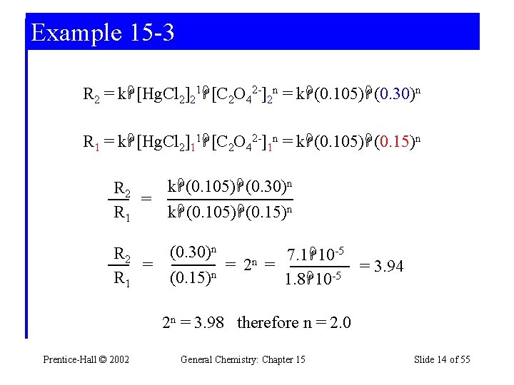 Example 15 -3 R 2 = k [Hg. Cl 2]21 [C 2 O 42