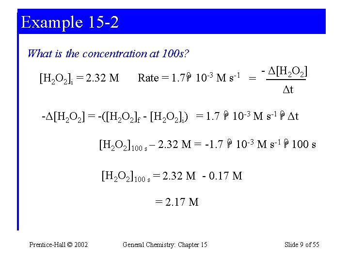 Example 15 -2 What is the concentration at 100 s? [H 2 O 2]i