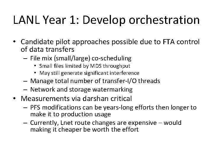 LANL Year 1: Develop orchestration • Candidate pilot approaches possible due to FTA control