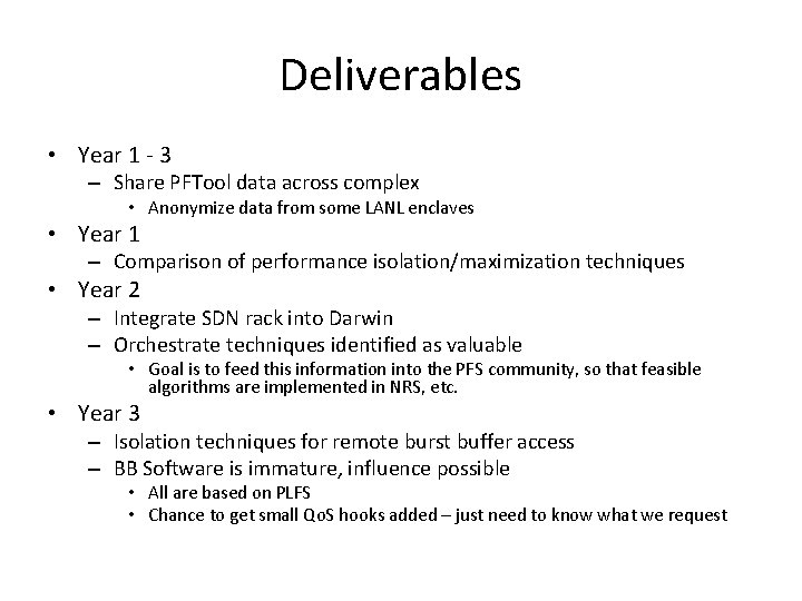 Deliverables • Year 1 - 3 – Share PFTool data across complex • Anonymize