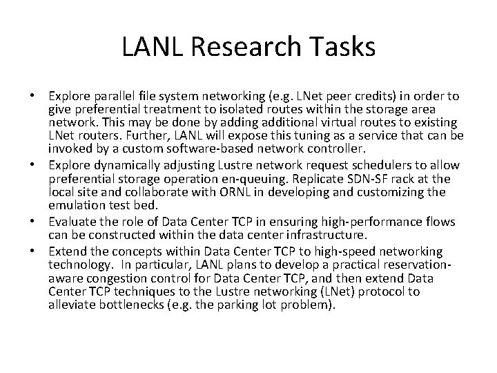 LANL Research Tasks • Explore parallel file system networking (e. g. LNet peer credits)