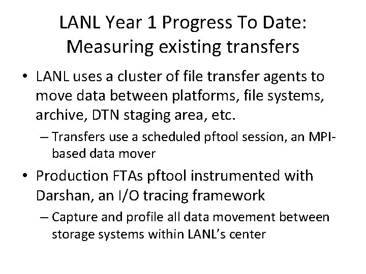 LANL Year 1 Progress To Date: Measuring existing transfers • LANL uses a cluster