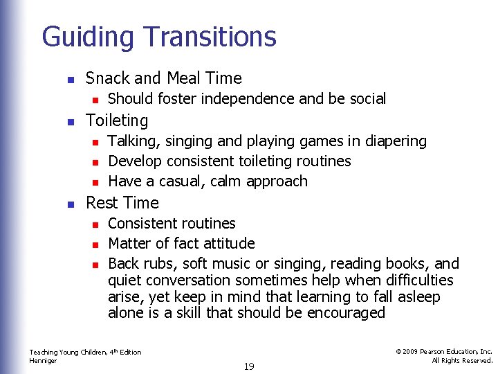 Guiding Transitions n Snack and Meal Time n n Toileting n n Should foster