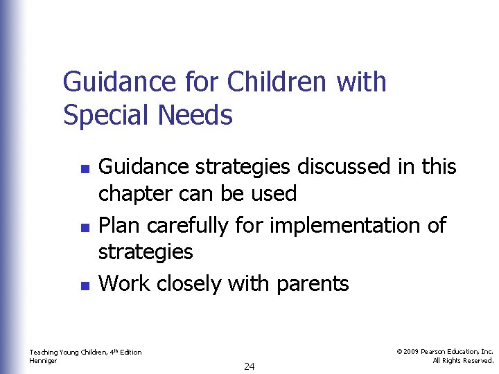 Guidance for Children with Special Needs n n n Guidance strategies discussed in this