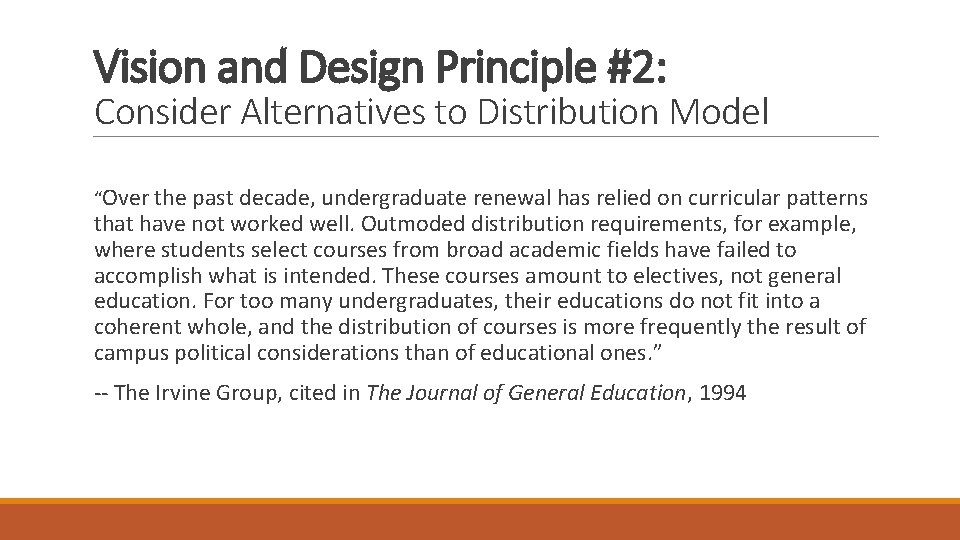 Vision and Design Principle #2: Consider Alternatives to Distribution Model “Over the past decade,