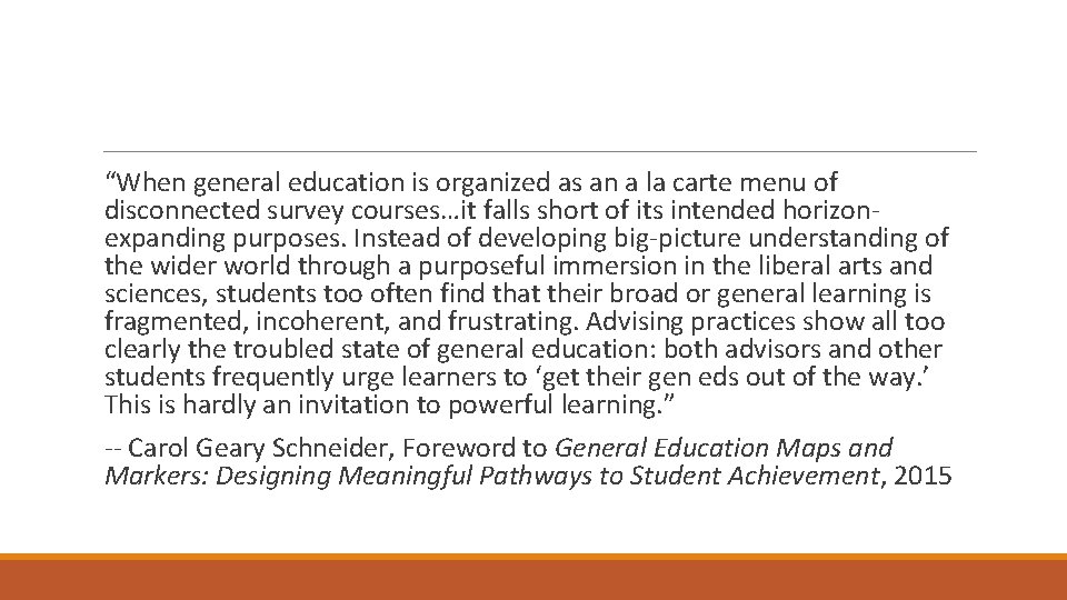 “When general education is organized as an a la carte menu of disconnected survey