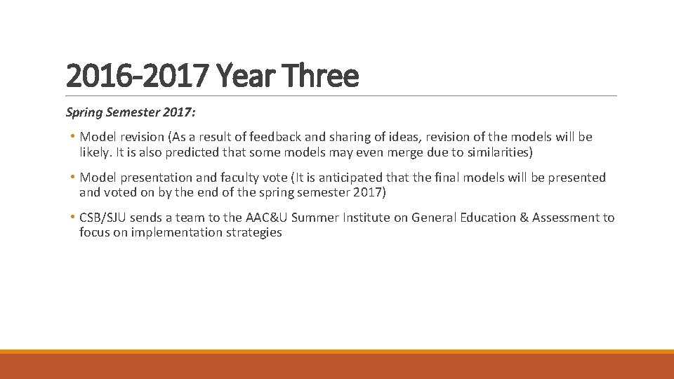 2016 -2017 Year Three Spring Semester 2017: • Model revision (As a result of