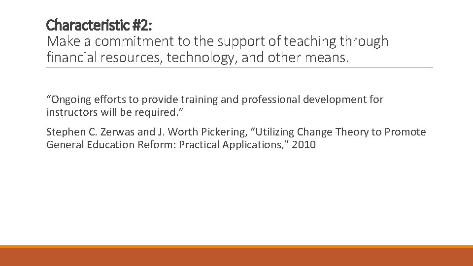 Characteristic #2: Make a commitment to the support of teaching through financial resources, technology,