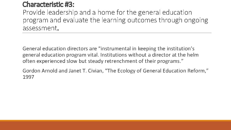 Characteristic #3: Provide leadership and a home for the general education program and evaluate