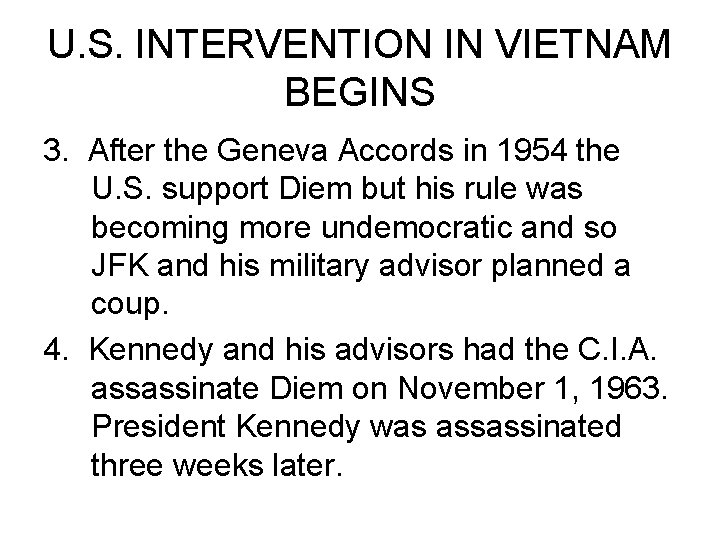 U. S. INTERVENTION IN VIETNAM BEGINS 3. After the Geneva Accords in 1954 the