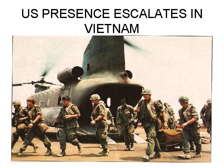 US PRESENCE ESCALATES IN VIETNAM 