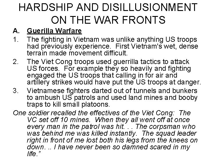 HARDSHIP AND DISILLUSIONMENT ON THE WAR FRONTS A. Guerilla Warfare 1. The fighting in