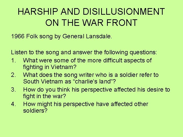 HARSHIP AND DISILLUSIONMENT ON THE WAR FRONT 1966 Folk song by General Lansdale. Listen