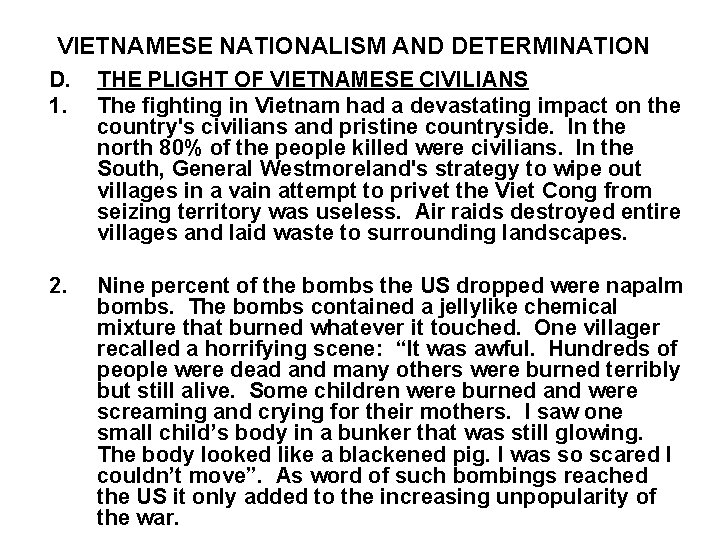 VIETNAMESE NATIONALISM AND DETERMINATION D. 1. THE PLIGHT OF VIETNAMESE CIVILIANS The fighting in