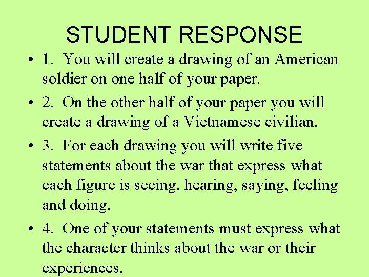 STUDENT RESPONSE • 1. You will create a drawing of an American soldier on