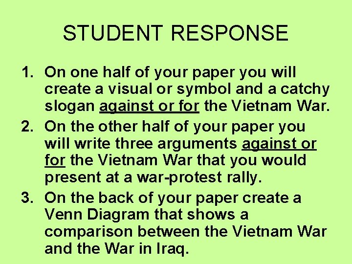 STUDENT RESPONSE 1. On one half of your paper you will create a visual