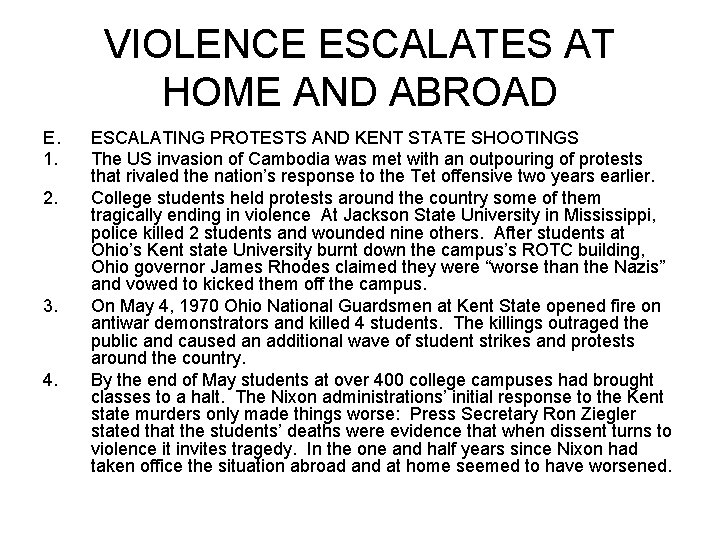 VIOLENCE ESCALATES AT HOME AND ABROAD E. 1. 2. 3. 4. ESCALATING PROTESTS AND